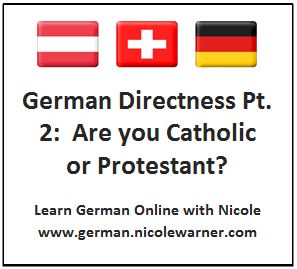 German Directness pt 2 are you catholic or protestant