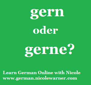 Gern oder gerne?